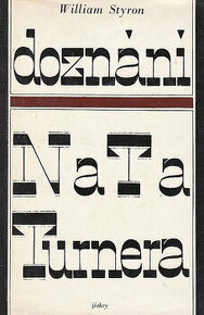 William Styron - Doznání Nata Turnera