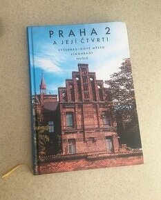 Praha 2 a její čtvrti : Vyšehrad, Nové Město, Vinohrady, ...