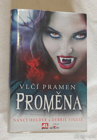 Vlčí pramen, PROMĚNA - Nancy Holder, Debbie Viguié