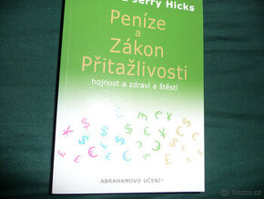 Peníze a zákon přitažlivosti - Esther a Jerry Hicks.