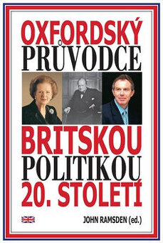 Oxfordský průvodce britskou politikou 20. století - viz text