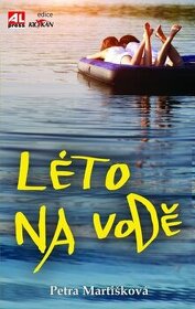 Léto na vodě - Petra Martišková