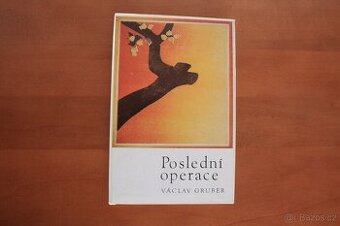 Poslední operace – Václav Gruber