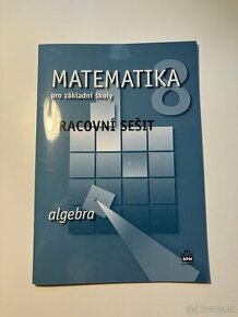 Pracovní sešit matematiky algebra pro ZŠ 8. ročník - 1