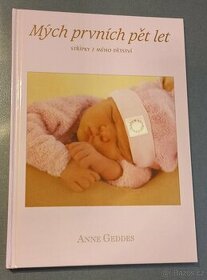 Mých prvních pět let: Střípky z mého dětství - Anne Geddes - 1