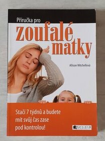 Kniha Příručka pro zoufalé matky