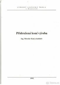 Přidružená lesní výroba ing. Miroslav Kutý a kol............ - 1