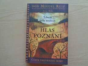 Don Miguel Ruiz, Janet Mills: Hlas poznání (zasl. za 40 Kč) - 1