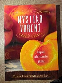 Mystika vaření-tajná alchymie jídla, Denise Linn