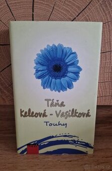 Táňa Keleová-Vasilková - "TOUHY"