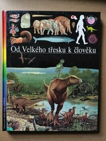 Od Velkého třesku k člověku (Ilustrované dějiny světa)