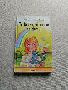 Ta kočka mi nesmí do domu - Othmar Franz Lang