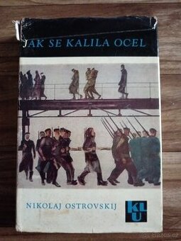 Jak se kalila ocel - Nikolaj ostrovskij