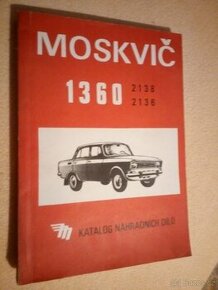 Moskvič 1360 2138, 2136 katalog náhradních dílů 1984