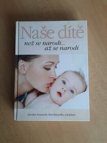 Kniha Naše dítě - než se narodí... až se narodí