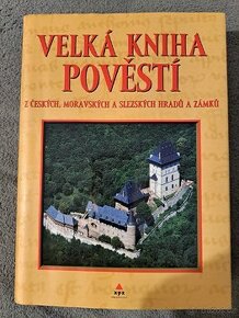 Velká kniha pověstí z českých, morav. a slezs. hradů a zámků