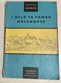 František Rachlík - I dejž to pámbu, holenkové - 1