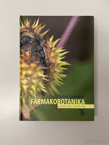 Farmakobotanika: Semenné rostliny - Luděk Jahodář