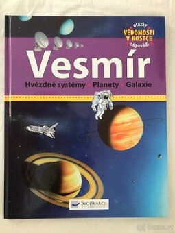 Vesmír: Hvězdné systémy, planety, galaxie.