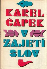 KAREL ČAPEK V ZAJETÍ SLOV