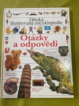 Dětská ilustrovaná encyklopedie - otázky a odpovědi