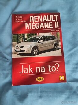 Renault Megane 2 Jak na to?