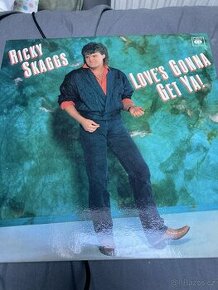 Vinylová deska Ricky Skaggs Love’s gonna get ya