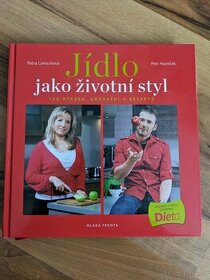 Jídlo jako životní styl 1 - Petr Havlíček, Petra Lamschová