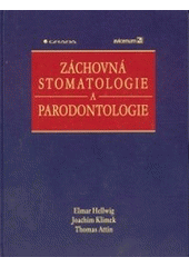 Kúpim knihu Záchovná stomatologie a parodontologie