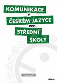 Komunikace v českém jazyce pro střední školy, pracovní sešit