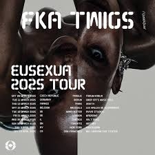 FKA twigs – Eusexua 2025 Tour- 2x VIP-EUSEXUA