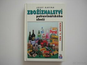 ZBOŽÍZNALSTVÍ potravinářského zboží pro 3. ročník - J.Kavina