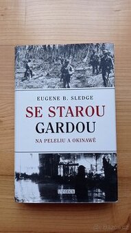 Eugene B. Sledge - Se starou gardou: Na Peleliu a Okinawě - 1