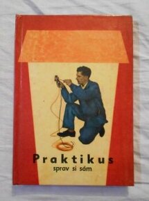 Praktikus sprav si sám / ve slovenštině / - 1970