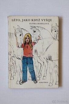 Léto, jako když vyšije - Eliška Horelová - 1