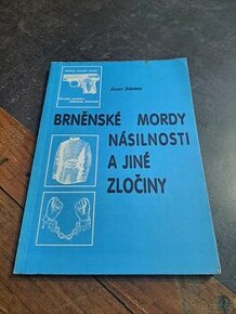 Brněnské mordy, násilnosti a jiné zločiny - 1