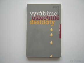 DESTILÁTY - VYRÁBÍME UŠLECHTILÉ DESTILÁTY