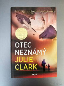 Julie Clark - OTEC NEZNÁMÝ