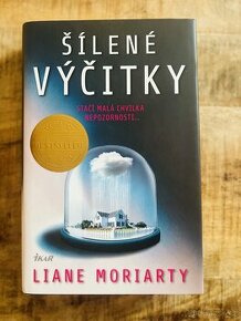 Liane Moriarty - ŠÍLENÉ VÝČITKY