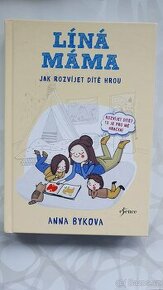 kniha LÍNÁ MÁMA _Anna Bykova - jak rozvíjet hrou