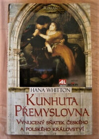 Kunhuta Přemyslovna - Historický Román