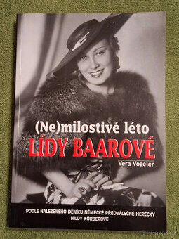 (Ne)milostivé léto LÍDY BAAROVÉ : Vera Vogeler - dle deníku