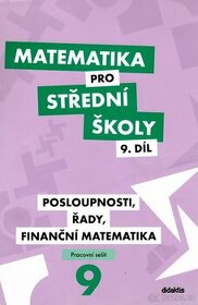 Pracovní sešit Matematika pro SŠ: 9. díl