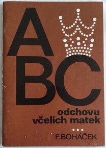 ABC odchovu včelích matek - F.Boháček