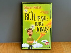 Sebastian Niedlich - A Bůh pravil: Budiž Jonáš - NOVÁ kniha