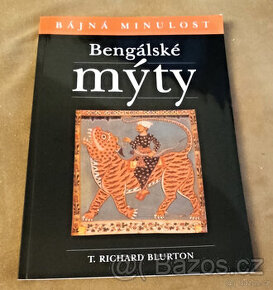 Bengálské mýty - T.Richard Blurton - 1