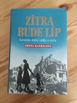 Zdena Kaprálová: Zítra bude líp - 1