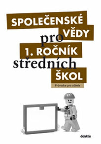 Společenské vědy pro 1. ročník SŠ: průvodce pro učitele