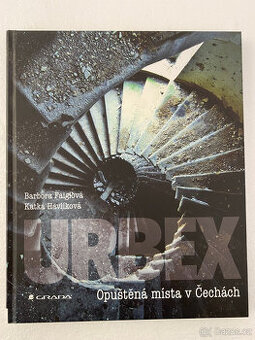Kniha Urbex Opuštěná místa v Čechách