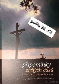 Připomínky zašlých časů - Pomníčky Jizerských hor. NOVÁ.